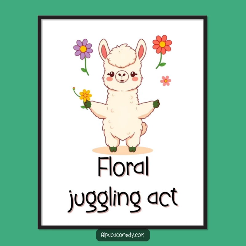 Funny Kawaii Alpaca Flower Juggling Poster - Whimsical Wall Art